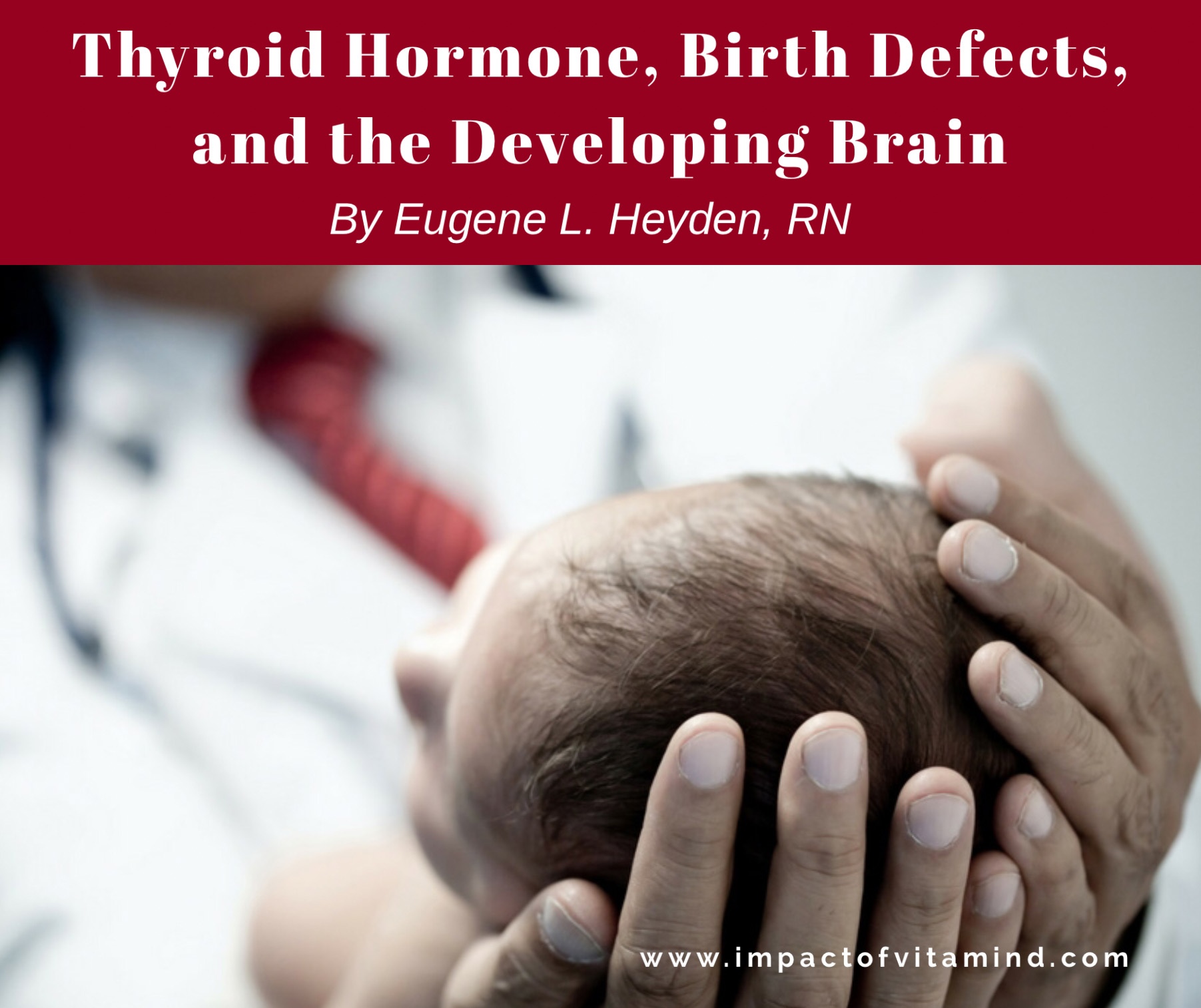 thyroid-hormone-birth-defects-and-the-developing-brain