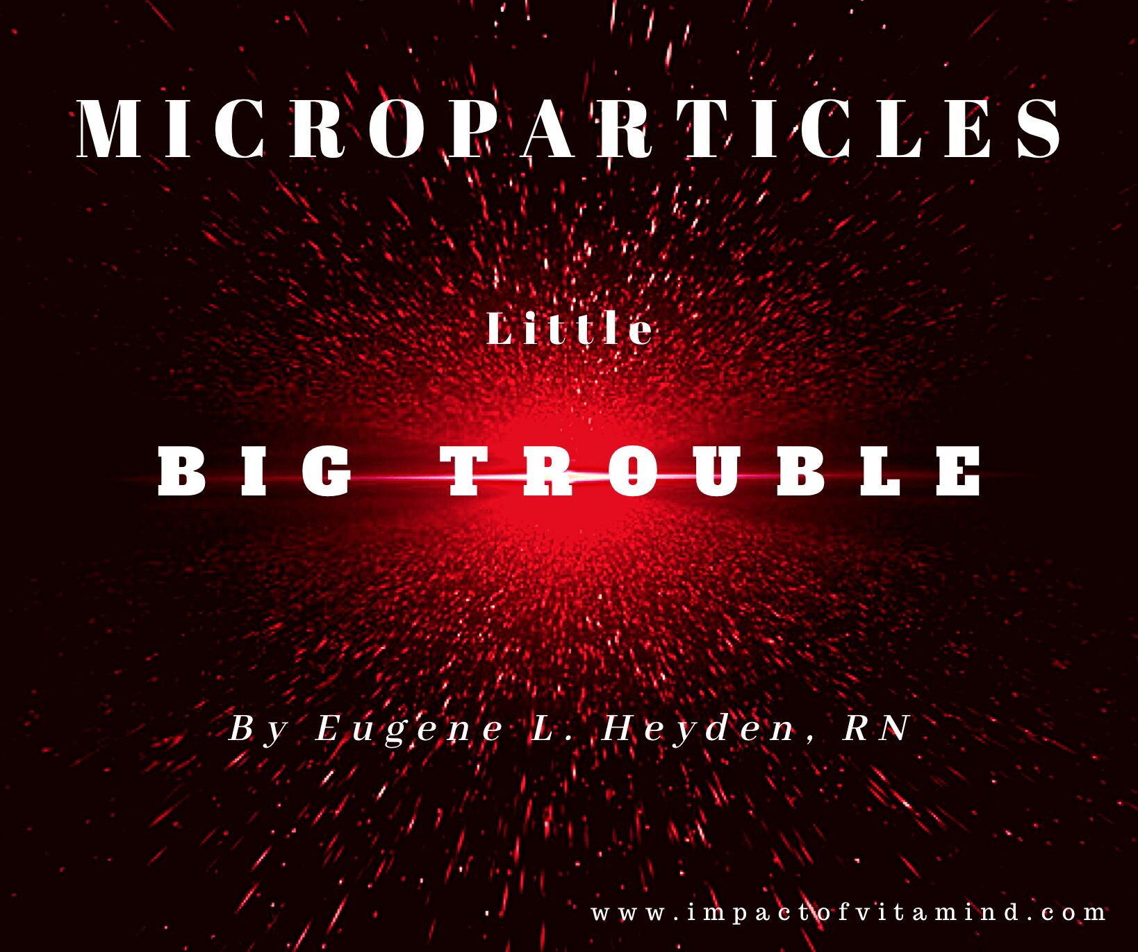Microparticles: Little Big Trouble Microparticles: Little Big Trouble