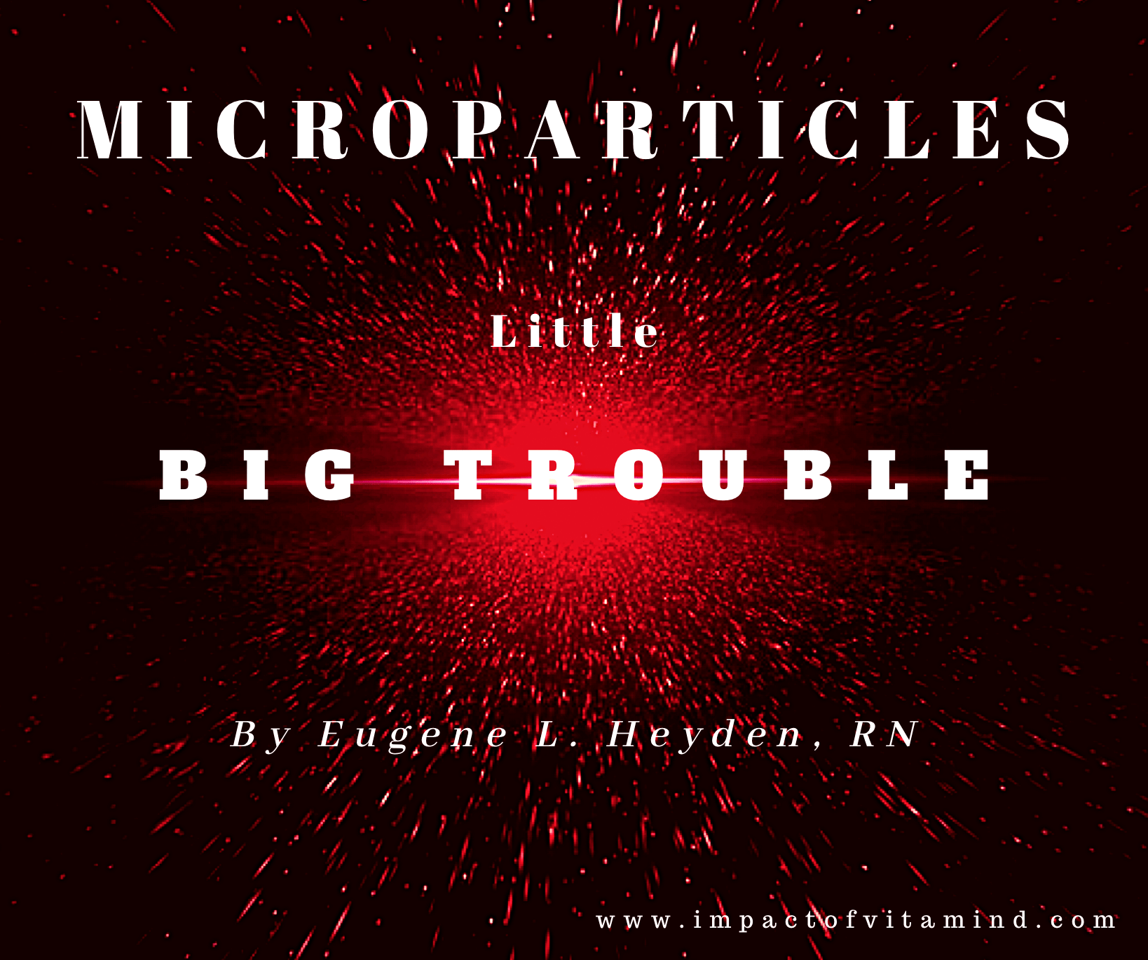Microparticles: Little Big Trouble